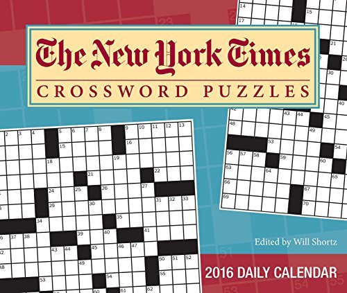 The New York Times Crossword Puzzles 2016 Day-to-Day Calendar: Edited by  Will Shortz by Will Shortz | Goodreads
