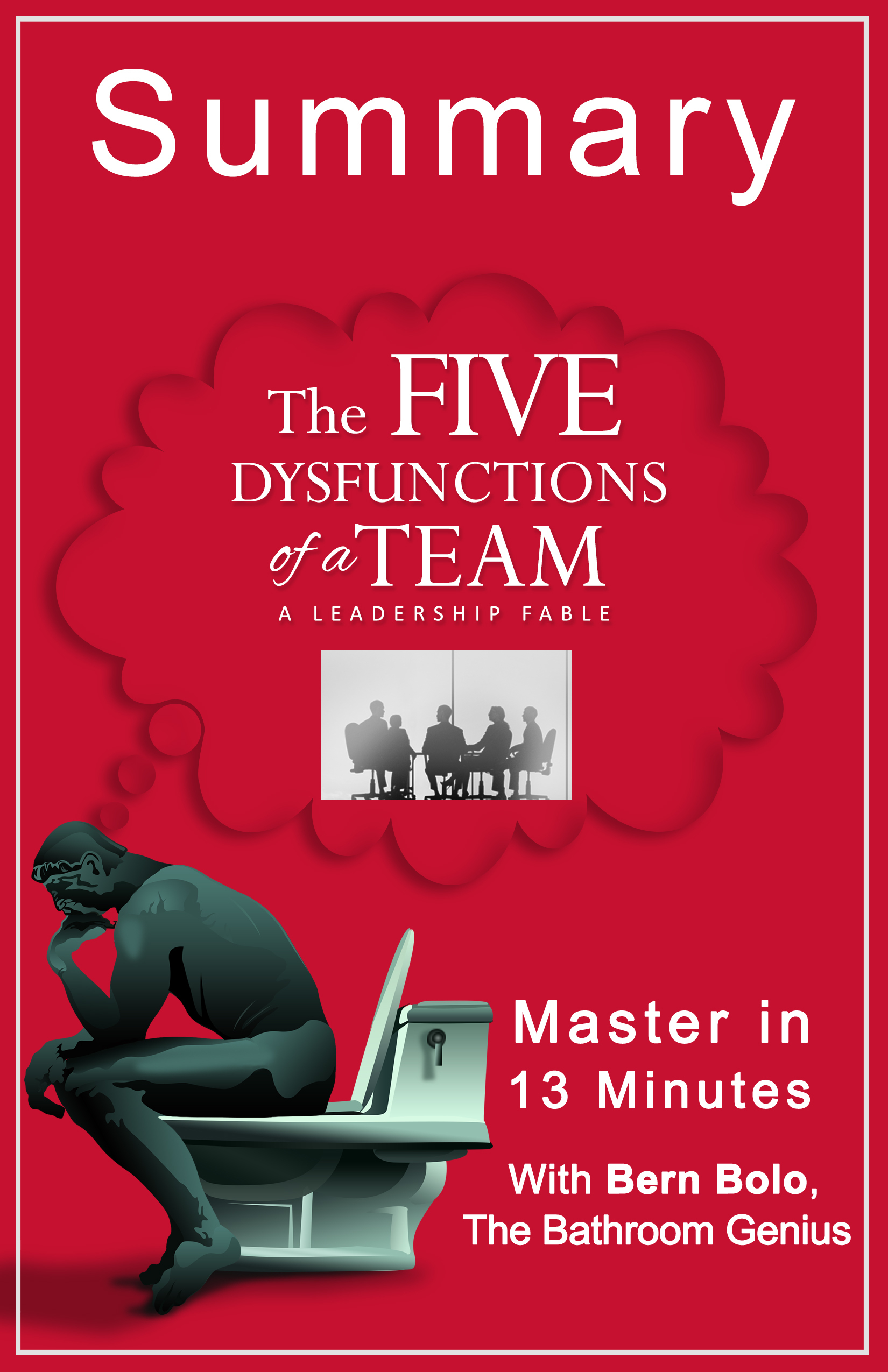 Cover of The Five Dysfunctions of a Team: by Patrick Lencioni (A Leadership Fable) | A 13-Minute Summary