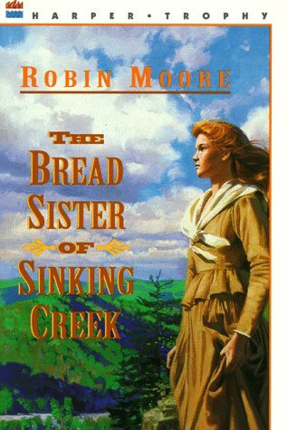 The Bread Sister of Sinking Creek by Robin Moore | Goodreads