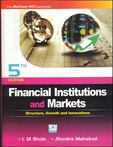 Financial Institutions and Markets 5th by Bhole | Goodreads