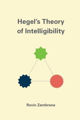 Hegel's Theory of Intelligibility book cover