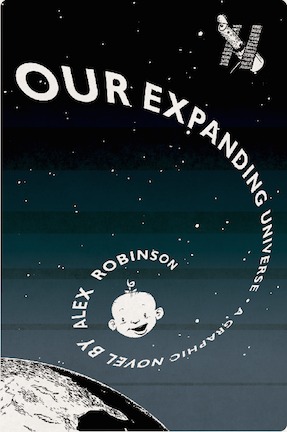Our Expanding Universe by Alex Robinson | Goodreads