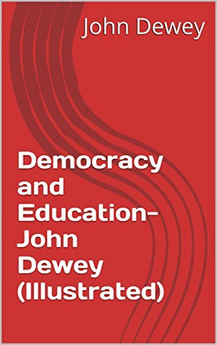 Democracy and Education (Illustrated) by John Dewey | Goodreads