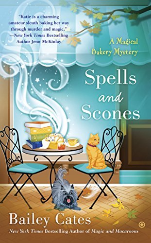 Spells and Scones (A Magical Bakery Mystery #6)