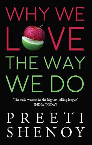 Why We Love The Way We Do by Preeti Shenoy | Goodreads