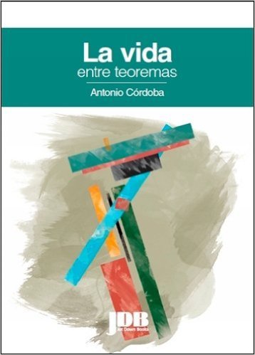 La vida entre teoremas book cover