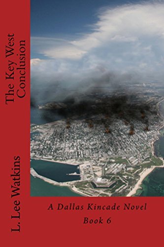 The Key West Conclusion: A Dallas Kincade Novel Book 6