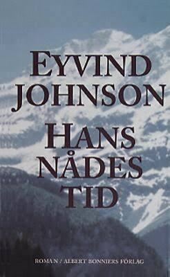 Hans nådes tid by Eyvind Johnson | Goodreads