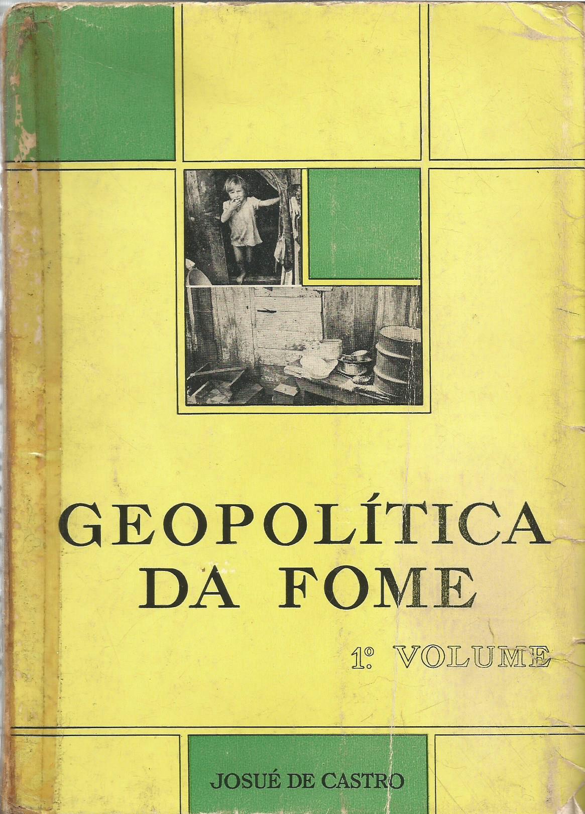 Geopolítica da Fome - Volume I by Josué de Castro | Goodreads
