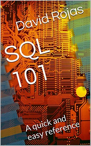 sql-101-a-quick-and-easy-reference-by-david-rojas-goodreads