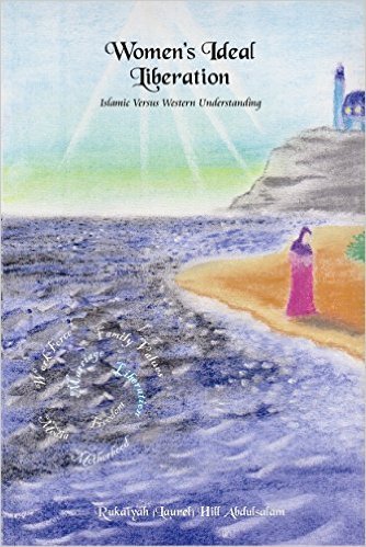 Women's Ideal Liberation Islamic versus Western Understanding by