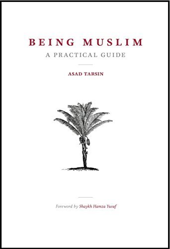Being Muslim: A Practical Guide