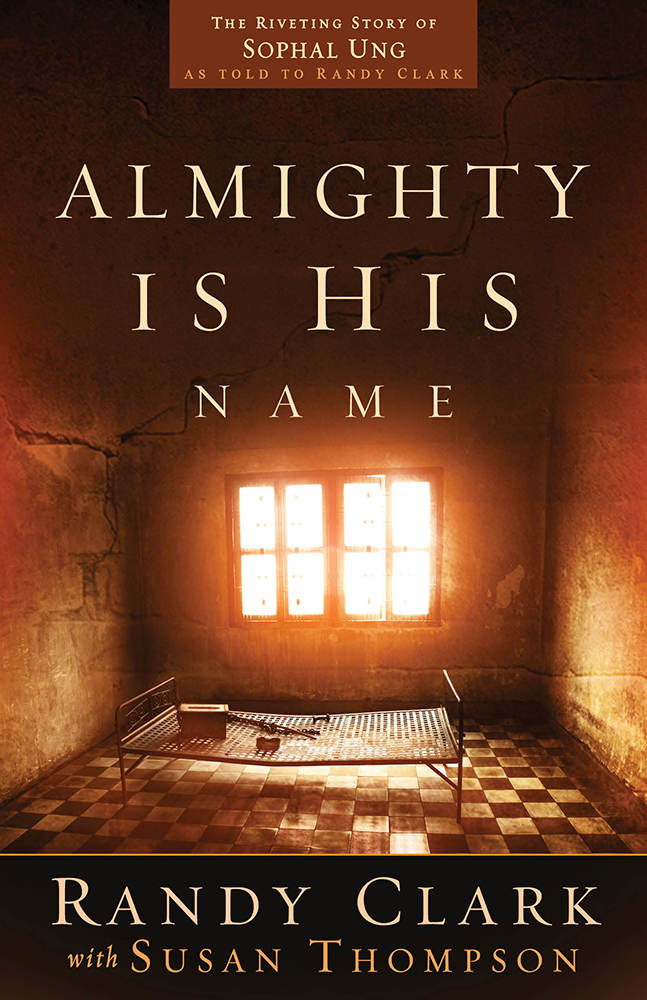 Almighty Is His Name: The Riveting Story of SoPhal Ung