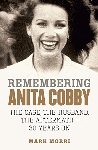 Remembering Anita Cobby: The Case, the Husband, the Aftermath – 30 Years On