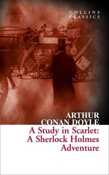 A Study in Scarlet (Sherlock Holmes, #1)
