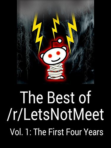 The Best Of r LetsNotMeet Vol 1 The First Four Years By u Lectra Goodreads