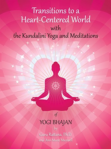 Transitions to a Heart-Centered World: with the Kundalini