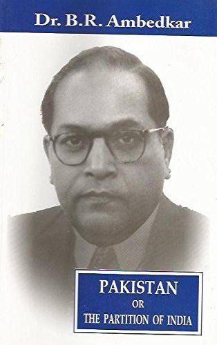 Pakistan or the Partition of India by B.R. Ambedkar | Goodreads