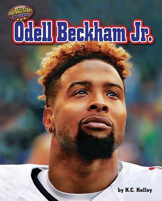 Odell Beckham Jr. (Football Stars Up Close) by K.C. Kelley | Goodreads