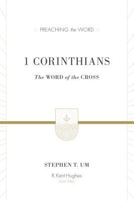 1 Corinthians: The Word of the Cross