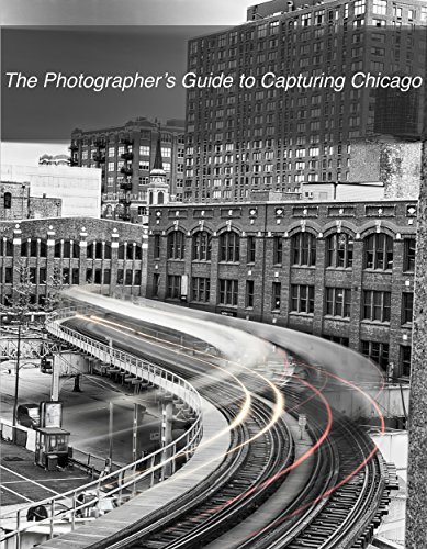 The Photographer's Guide to Capturing Chicago by Thomas Campone | Goodreads