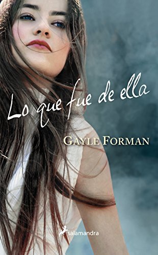 Lo que fue de ella (Si decido quedarme, #2)