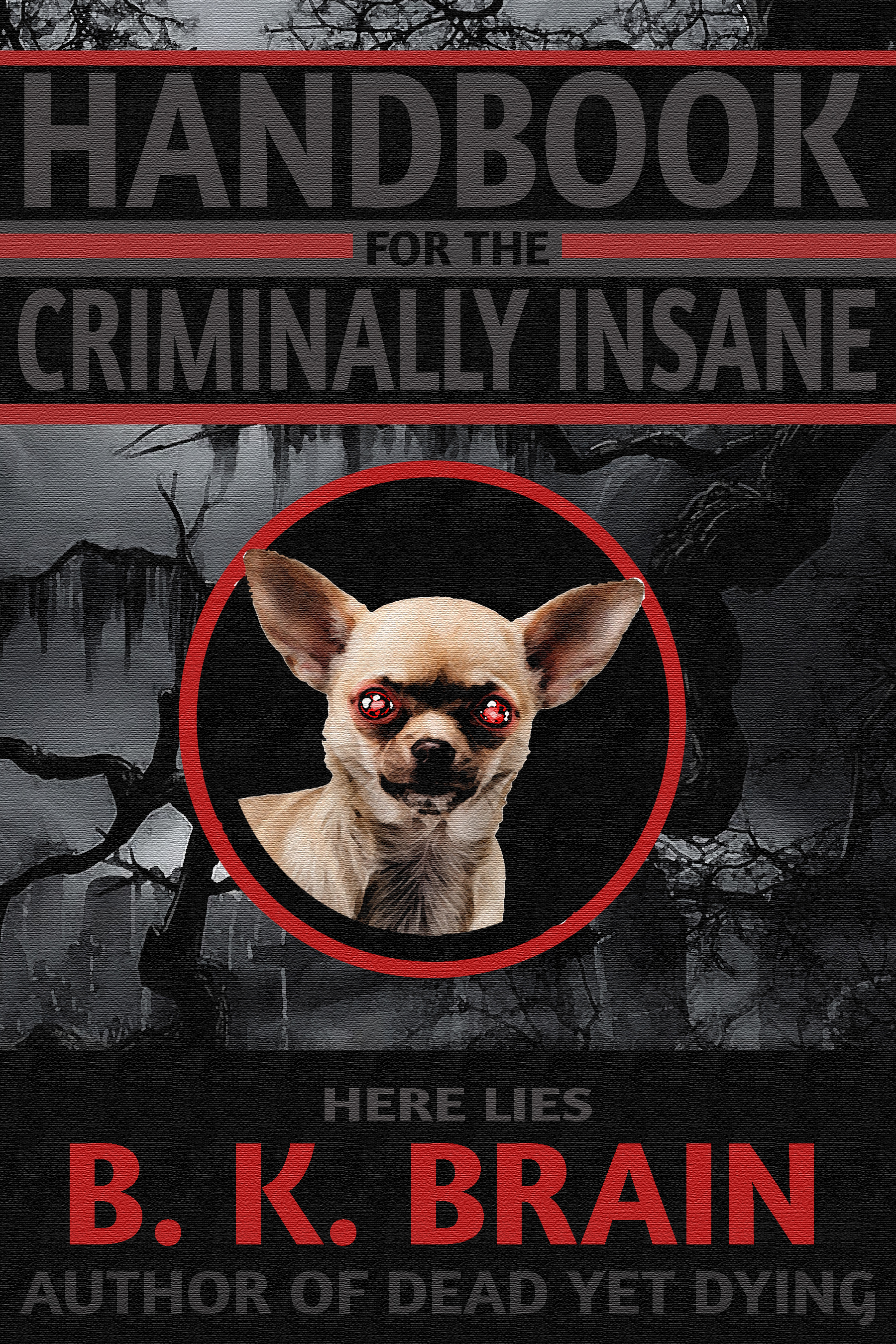 Handbook for the Criminally Insane