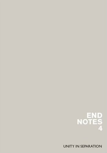 Endnotes 4: Unity in Separation