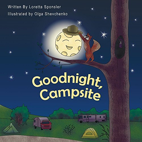 Goodnight, Campsite: A children's Book on Camping Featuring RVs, Travel Trailers, Fifth-Wheels, Pop-UPs and Other Camper Options.