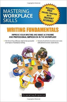 Mastering Workplace Skills: Writing Fundamentals by LearningExpress ...