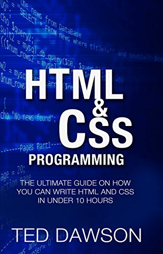 Html & CSS Programming: The Ultimate guide on How you can write Html ...