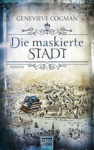Die maskierte Stadt (Die Bibliothekare, #2)