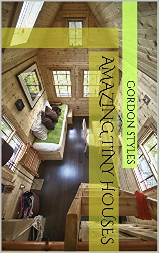 Gordon Styles Amazing Tiny Houses by Gordon Styles | Goodreads