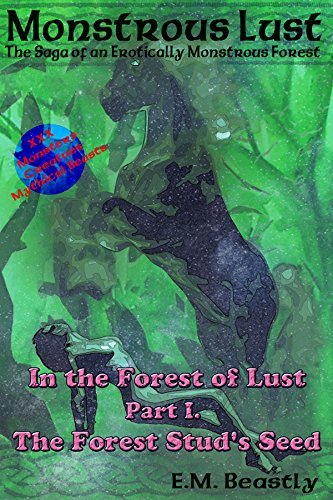 Monstrous Lust: The Forest Stud's Seed