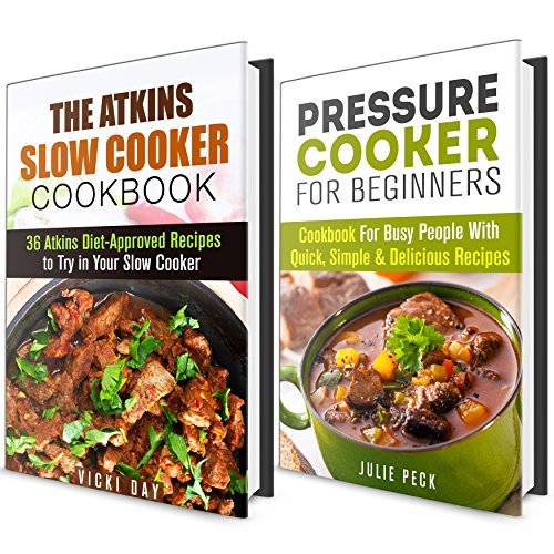 Pressure Cooker and Slow Cooker Recipes Box Set (2 in 1) Healthy and