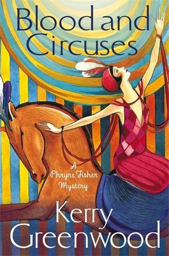 Blood and Circuses (Phryne Fisher, #6)