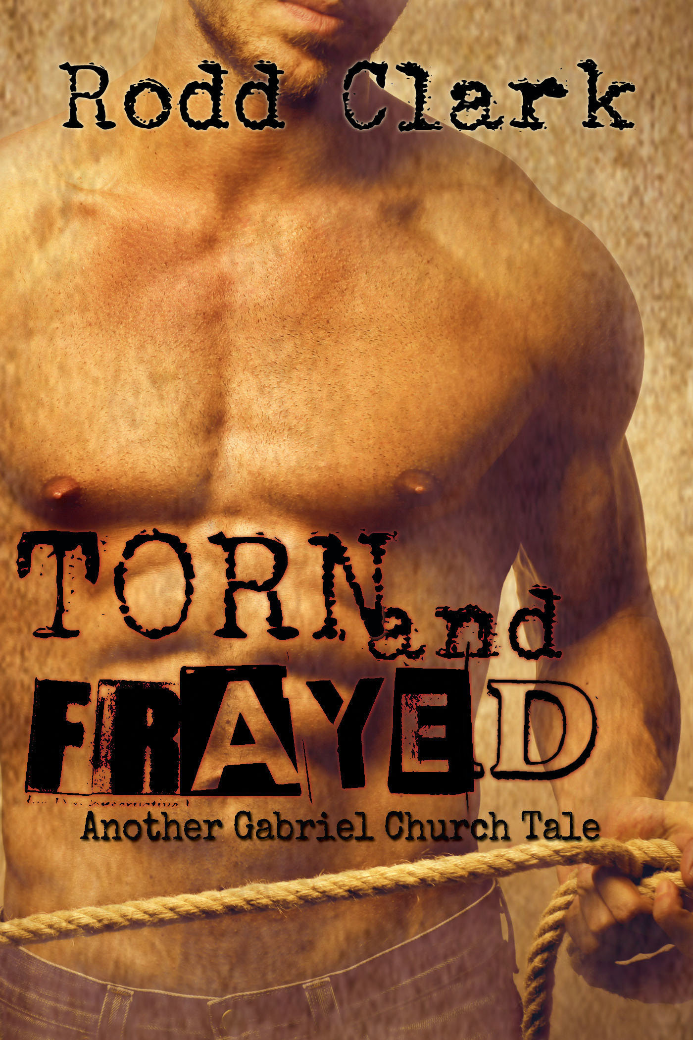Torn and Frayed by Rodd Clark Goodreads