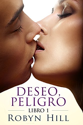 Deseo, Peligro - Libro 1