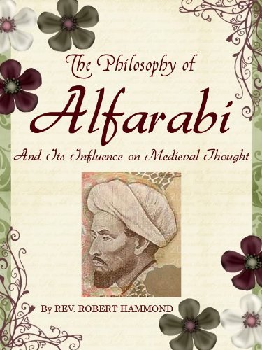 The Philosophy of Alfarabi and Its Influence on Medieval Thought book cover