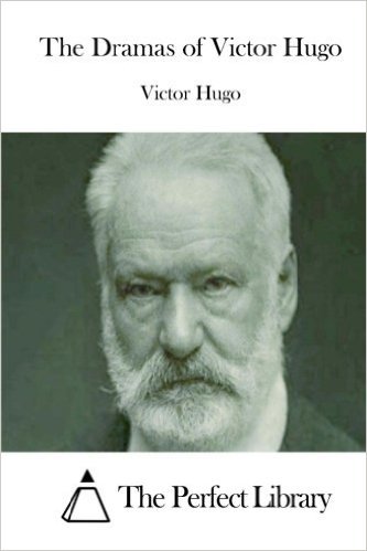 The Dramas of Victor Hugo book cover