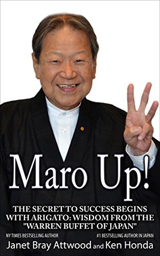 Maro Up: The Secret to Success Begins with Arigato: Wisdom from the “Warren Buffet of Japan”