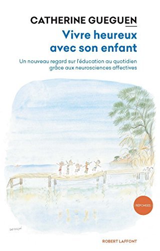 Vivre heureux avec son enfant (REPONSES t. 2)