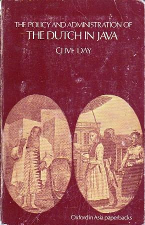 The Policy and Administration of the Dutch in Java by Clive Day | Goodreads