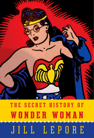 The Secret History of Wonder Woman book cover