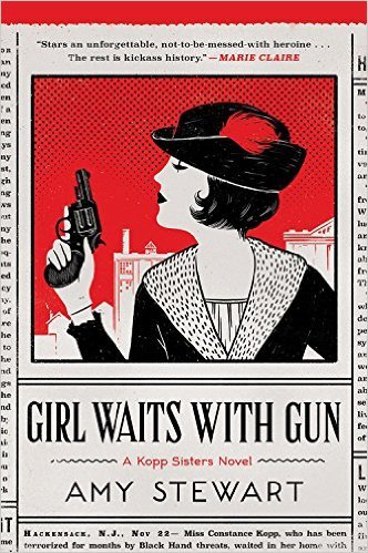 Girl Waits With Gun (Kopp Sisters, #1)