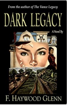 Dark Legacy by F. Haywood Glenn Goodreads