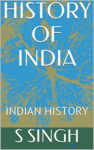 HISTORY OF INDIA: INDIAN HISTORY by S. Singh | Goodreads