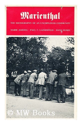 Marienthal: The Sociography of an Unemployed Community by lazarsfeld ...