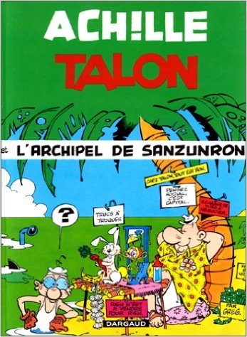 Achille Talon et l'archipel de Sanzunron book cover