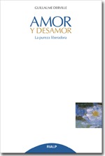 Amor y desamor. La pureza liberadora